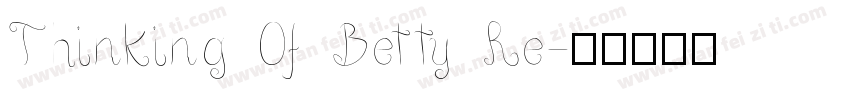 Thinking Of Betty Re字体转换